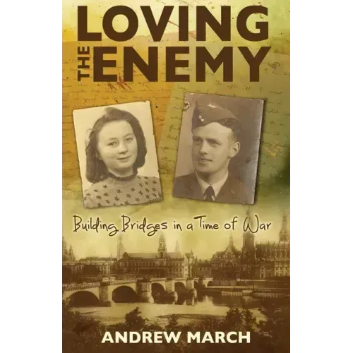 Loving the Enemy: Building bridges in a time of war