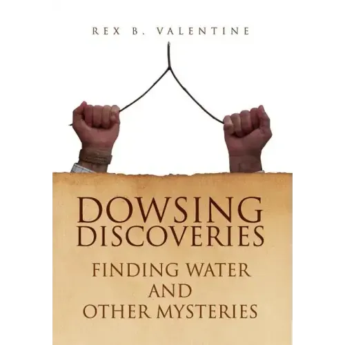 Dowsing Discoveries