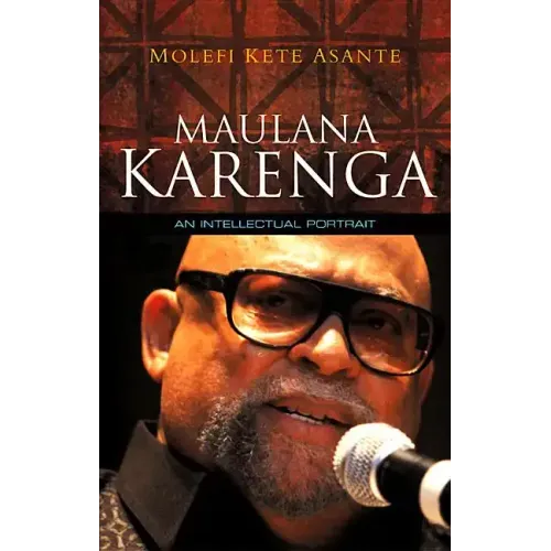 Maulana Karenga: An Intellectual Portrait