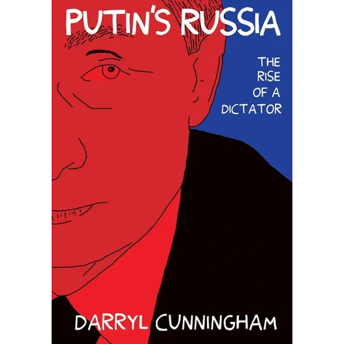 Putin's Russia: The Rise of a Dictator