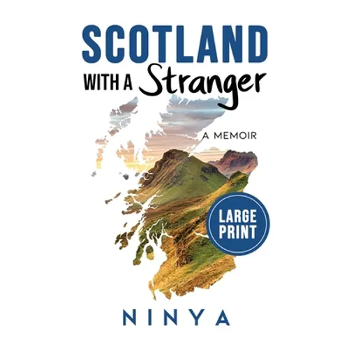 Scotland With A Stranger: A Memoir