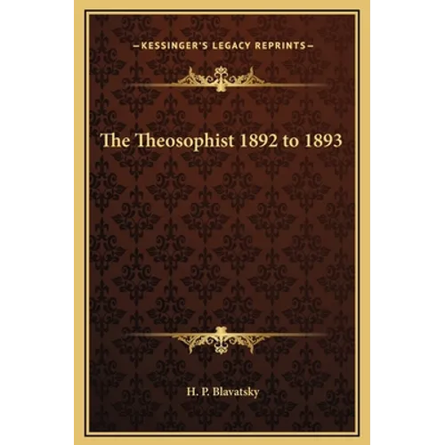 The Theosophist 1892 to 1893