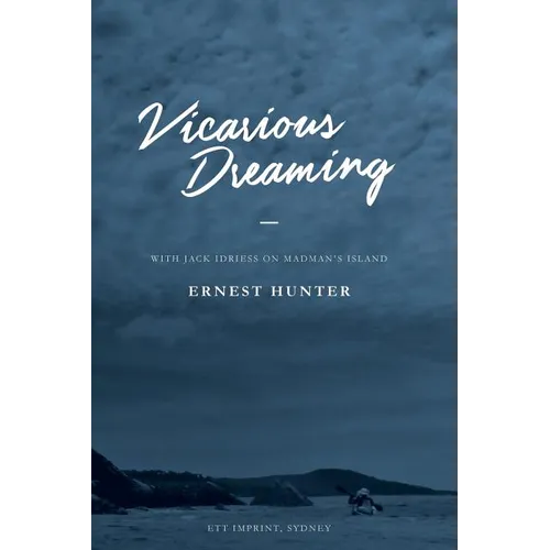 Vicarious Dreaming: With Jack Idriess on Madman's Island