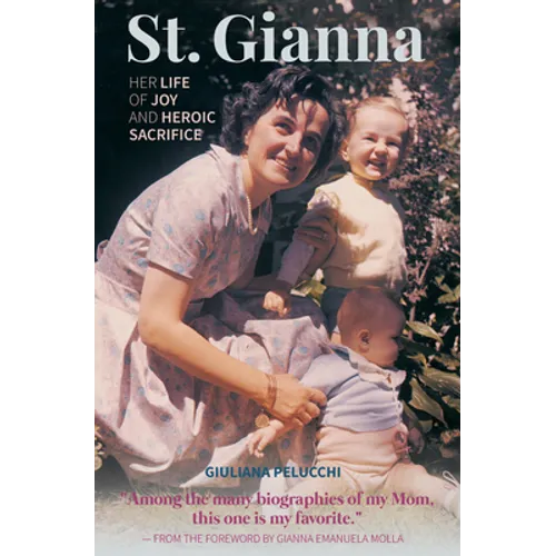Saint Gianna Her Life of Joy