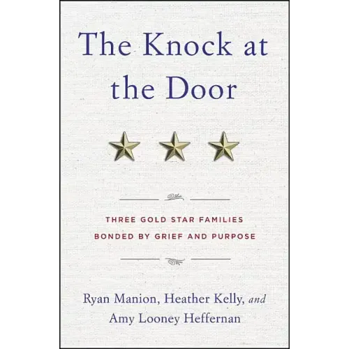 The Knock at the Door: Three Gold Star Families Bonded by Grief and Purpose