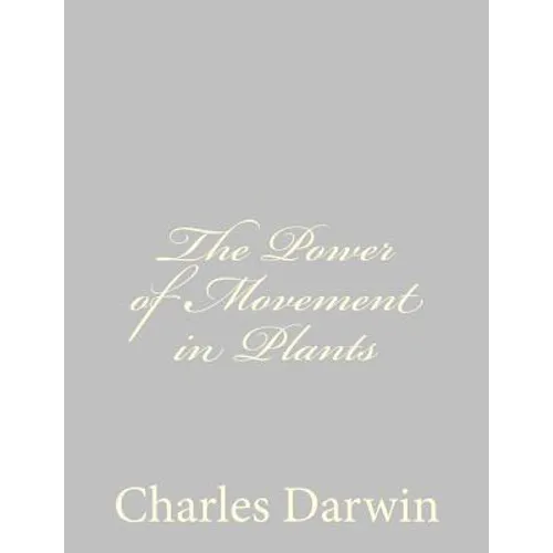 The Power of Movement in Plants - Paperback