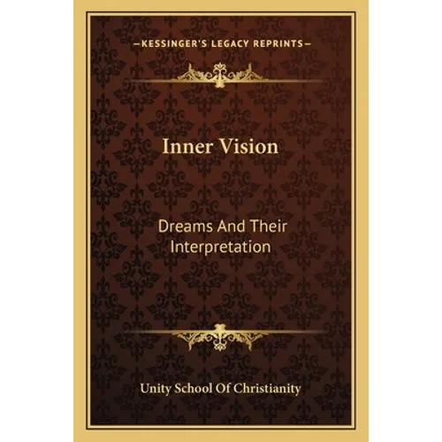 Inner Vision: Dreams And Their Interpretation