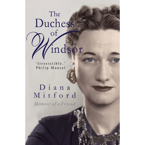 The Duchess of Windsor: Memoirs of a Friend