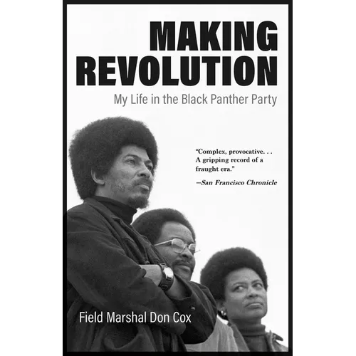 Making Revolution: My Life in the Black Panther Party
