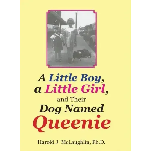 A Little Boy, a Little Girl, and Their Dog Named Queenie