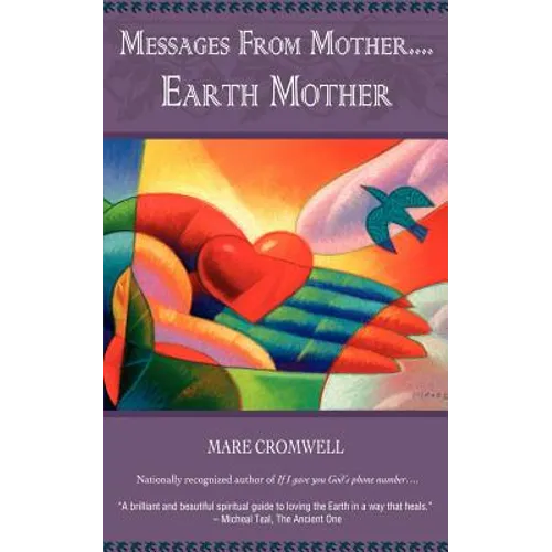Messages from Mother.... Earth Mother