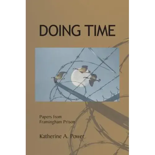 Doing Time: Papers from Framingham Prison