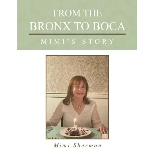 From the Bronx to Boca: Mimi's Story