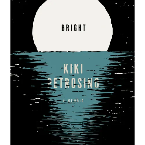 Bright: A Memoir