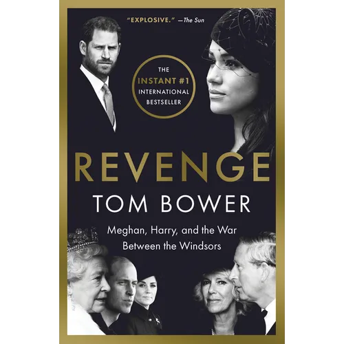 Revenge: Meghan, Harry, and the War Between the Windsors