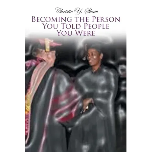 Becoming the Person You Told People You Were