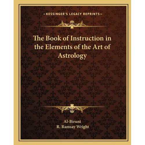 The Book of Instruction in the Elements of the Art of Astrology