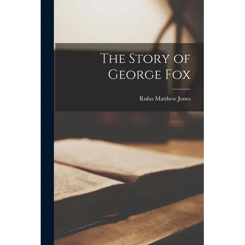 The Story of George Fox - Paperback