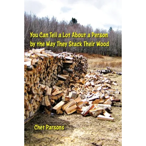 You Can Tell a lot about a Person by the Way They Stack Their Wood