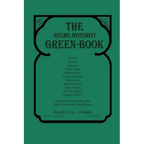 The Negro Motorist Green-Book: 1941 Facsimile Edition