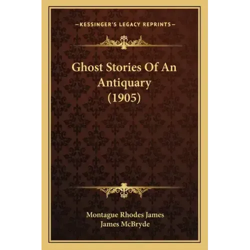 Ghost Stories Of An Antiquary (1905)