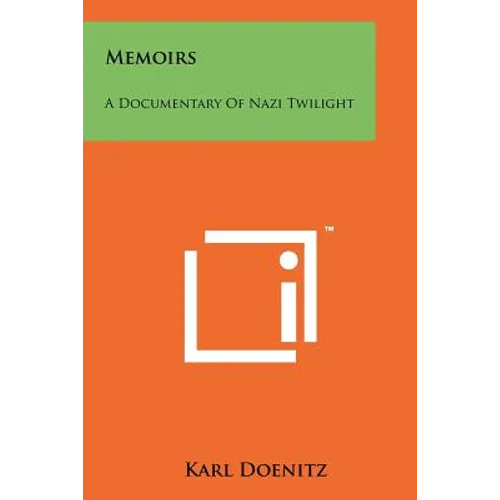 Memoirs: A Documentary Of Nazi Twilight