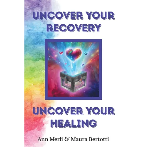 Uncover Your Recovery, Uncover Your Healing