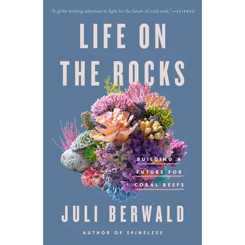 Life on the Rocks: Building a Future for Coral Reefs