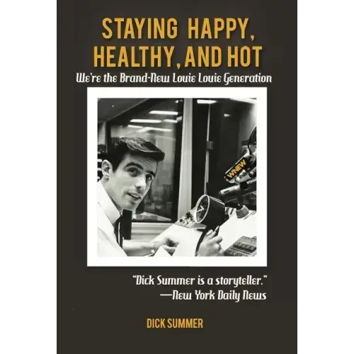 Staying Happy, Healthy, and Hot: We're the Brand-New Louie Louie Generation