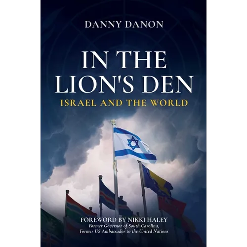 In the Lion's Den: Israel and the World