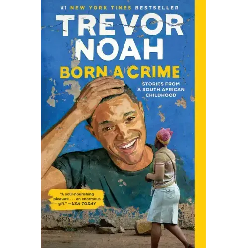 Born a Crime: Stories from a South African Childhood