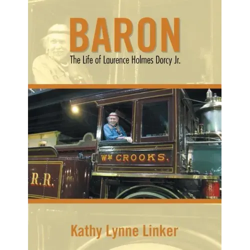 Baron: The Life of Laurence Holmes Dorcy Jr.