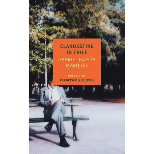 Clandestine in Chile: The Adventures of Miguel Littin