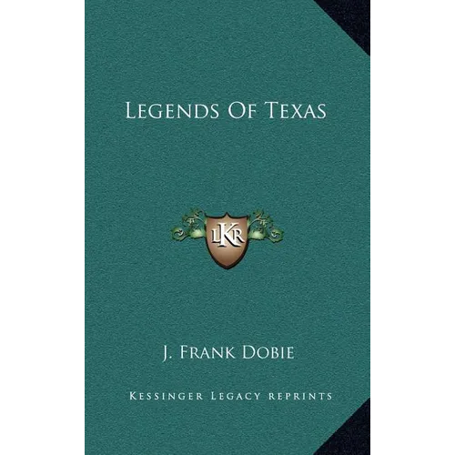 Legends Of Texas - Hardcover