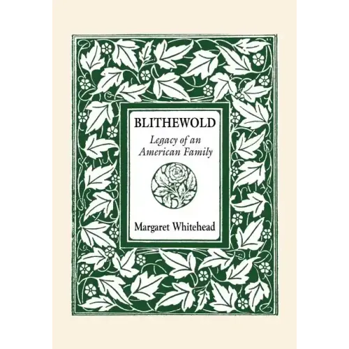 Blithewold: Legacy of an American Family