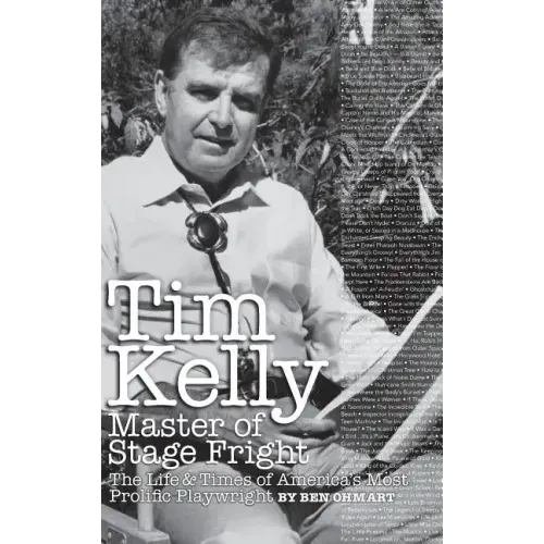 Tim Kelly - Master of Stage Fright (hardback)