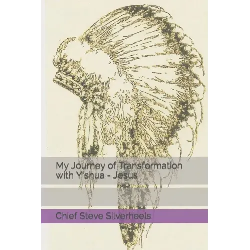 My Journey of Transformation with Y'shua - Jesus