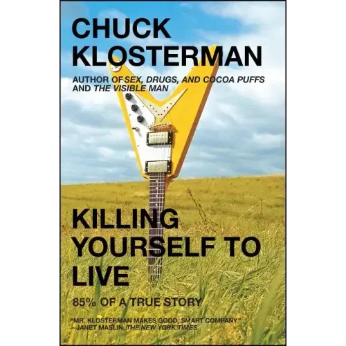 Killing Yourself to Live: 85% of a True Story