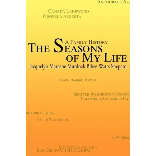 The Seasons of My Life: A Family History