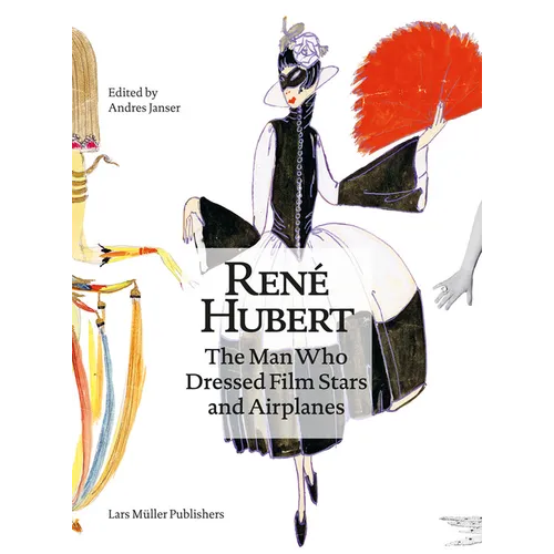René Hubert: The Man Who Dressed Filmstars and Airplanes