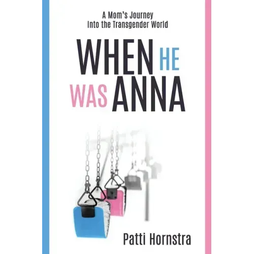 When He Was Anna: A Mom's Journey Into the Transgender World