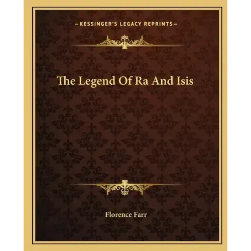 The Legend Of Ra And Isis