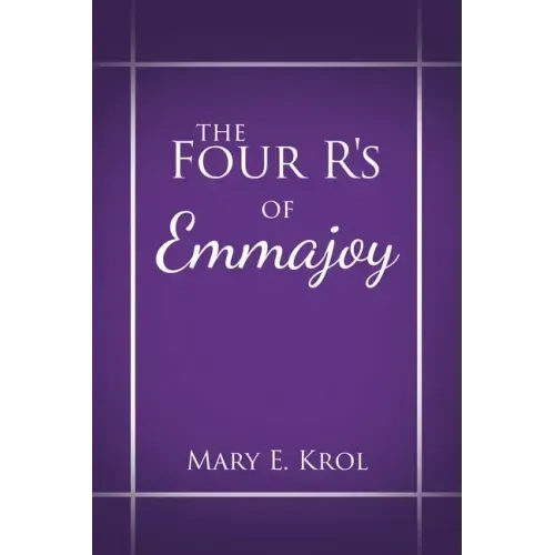 The Four R'S of Emmajoy