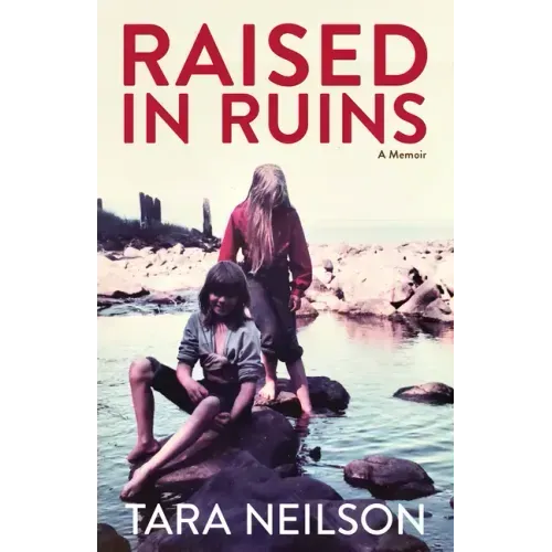 Raised in Ruins: A Memoir