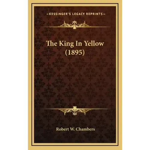 The King In Yellow (1895)