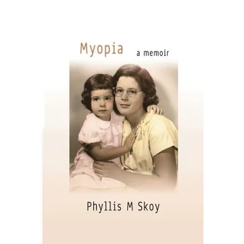 Myopia: A Memoir
