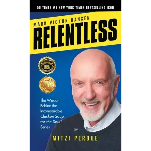 Relentless: Mark Victor Hansen