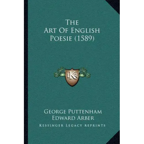 The Art Of English Poesie (1589)
