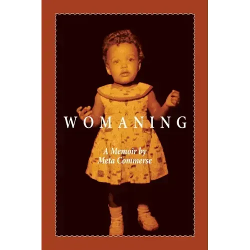 Womaning: A Memoir
