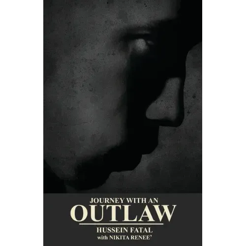 Journey with an Outlaw: HUSSEIN FATAL with NIKITA RENEE'